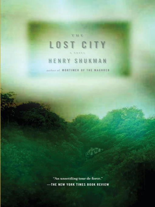 Title details for The Lost City by Henry Shukman - Available